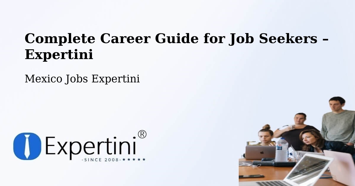 Career Guide for Job Seekers – Tepexpan - Tepexpan, Mexico Jobs Expertini
