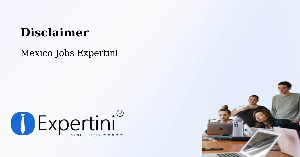 Disclaimer – Tepexpan - Mexico Jobs Expertini