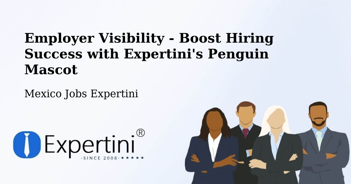 CV and Resume Visibility Optimization – Tepexpan - Mexico Jobs Expertini